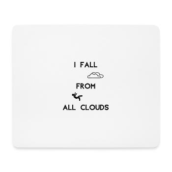 Aus allen Wolken fallen - I fall from all Clouds - Mousepad (Querformat) - Weiß - Vorne