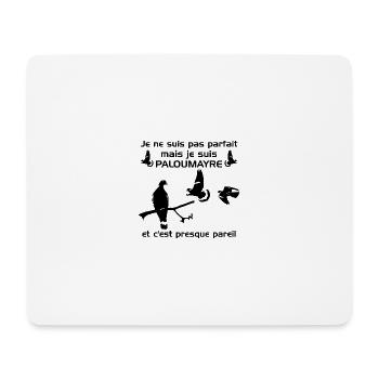je ne suis pas parfait mais je suis Paloumayre - Tapis de souris (format paysage) - blanc - Devant