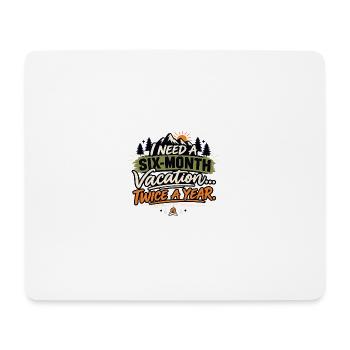 Vacances de six mois – Humour camping - Tapis de souris (format paysage) - blanc - Devant