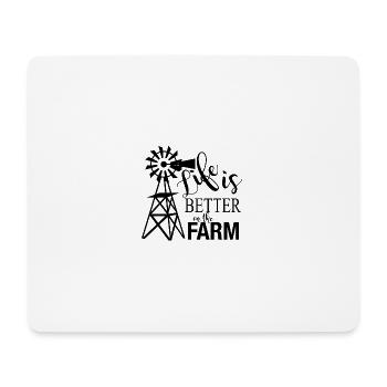 Life is better on the farm - Mouse Pad (horizontal) - white - Front