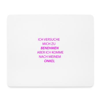 benehmen onkel pink - Mousepad (Querformat) - Weiß - Vorne