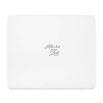 Alles hat seine Zeit Schriftzug - Mousepad (Querformat) - Weiß - Vorne