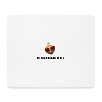 Ich bringe Dich zum Weinen. - Mousepad (Querformat) - Weiß - Vorne