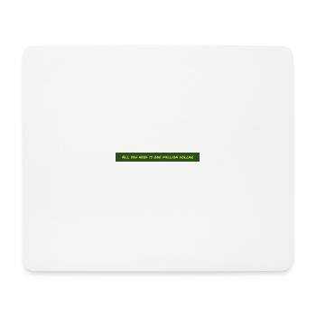All you need is one million dollar lustige Idee - Mousepad (Querformat) - Weiß - Vorne
