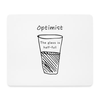 Optimist - Das Glas ist halb voll - Geschenkidee - Mousepad (Querformat) - Weiß - Vorne