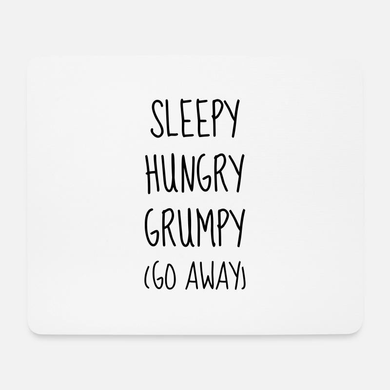Sleepy Hungry Grumpy - Humor - Funny - Joke - Mousepad (Querformat) - Weiß