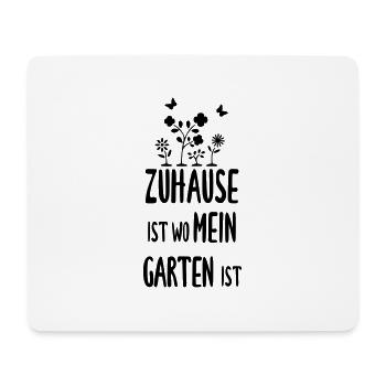Zuhause ist wo mein Garten ist - Mousepad (Querformat) - Weiß - Vorne
