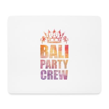 Bali Party Crew Saying - Mouse Pad (horizontal) - white - Front