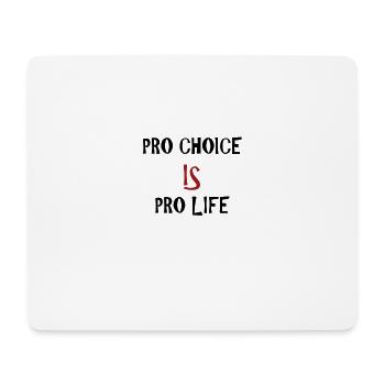 Pro Choice est Pro Life - Tapis de souris (format paysage) - blanc - Devant
