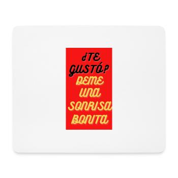 TE GUSTO?,DEME UNA SORRISA BONNITA - Tapis de souris (format paysage) - blanc - Devant