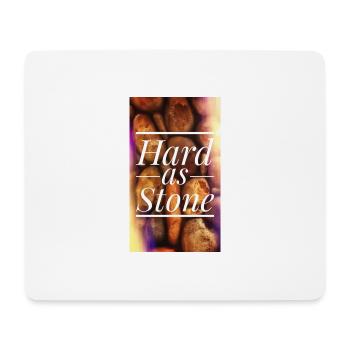 Hard as Stone (Hart wie Stein) - Mousepad (Querformat) - Weiß - Vorne