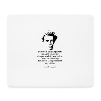 Kierkegaard: Die Welt, so mangelhaft sie auch ist - Mousepad (Querformat) - Weiß - Vorne