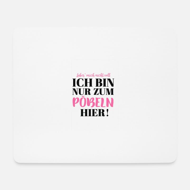 Ich bin nur zum Pöbeln hier - Mousepad (Querformat) - Weiß