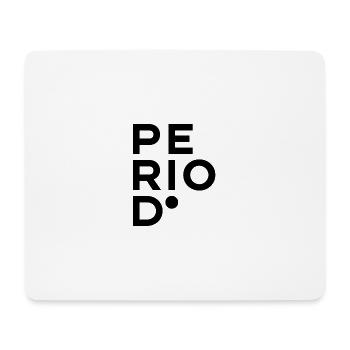 PERIOD. - Mousepad (Querformat) - Weiß - Vorne