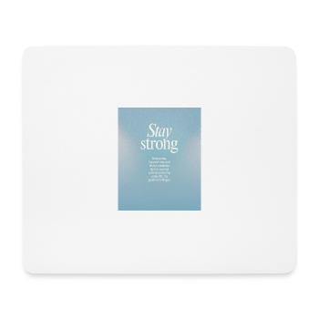STAY STRONG - Stay strong - Mouse Pad (horizontal) - white - Front