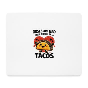 Humor Tacos Love - Roses are Red Blah Blah - Mouse Pad (horizontal) - white - Front