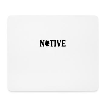 Native- Ein Shirt für alle die sich einheimisch - Mousepad (Querformat) - Weiß - Vorne