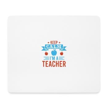 Keep Calm I'm A Teacher - Mousepad (Querformat) - Weiß - Vorne