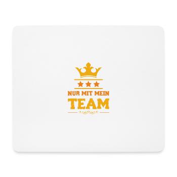 Nur mit mein Team - Mousepad (Querformat) - Weiß - Vorne