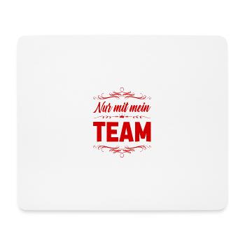 Nur mit mein Team - Mousepad (Querformat) - Weiß - Vorne