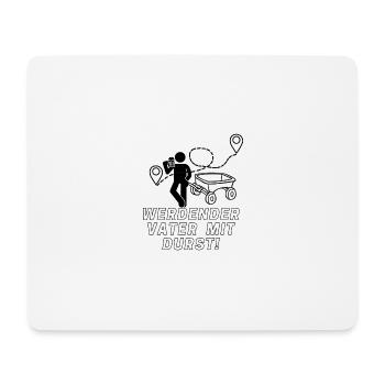 Werdender Vater mit Durst! - Mousepad (Querformat) - Weiß - Vorne
