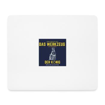 Man reiche mir da werkzeug ihr narren - Mousepad (Querformat) - Weiß - Vorne