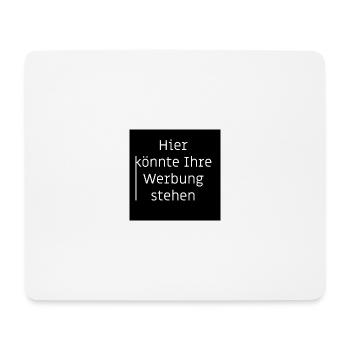 "Hier konnte Ihre Werbung stehen" - Schriftzug - Mousepad (Querformat) - Weiß - Vorne