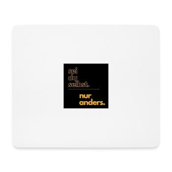Sei du selbst - nur anders! - Mousepad (Querformat) - Weiß - Vorne