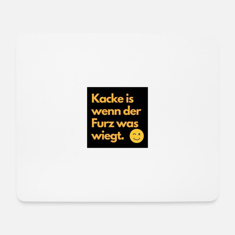 Kacke ist wenn der Furz was wiegt - Mousepad (Querformat) - Weiß