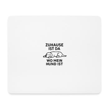 Zuhause ist da wo mein Hund ist - Mousepad (Querformat) - Weiß - Vorne