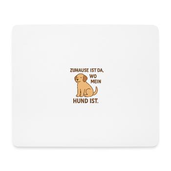 Home is where my dog is - Mouse Pad (horizontal) - white - Front