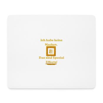 Ich habe keine Macken – Special Effects - Mousepad (Querformat) - Weiß - Vorne