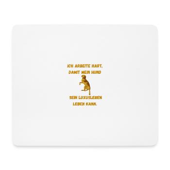 Luxusleben für Hundebesitzer - Mousepad (Querformat) - Weiß - Vorne