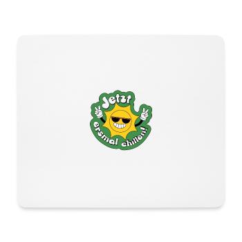 Jetzt erstmal chillen, Urlaub, Endlich Urlaub - Mousepad (Querformat) - Weiß - Vorne