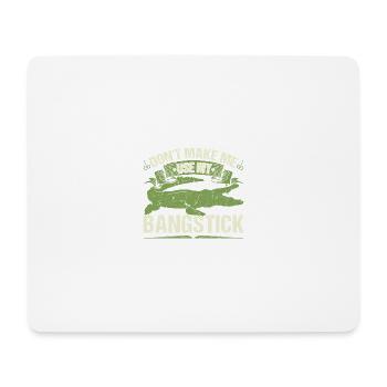 Bangstick Alligator Hunter Quote, Gator Hunting - Mousepad (Querformat) - Weiß - Vorne