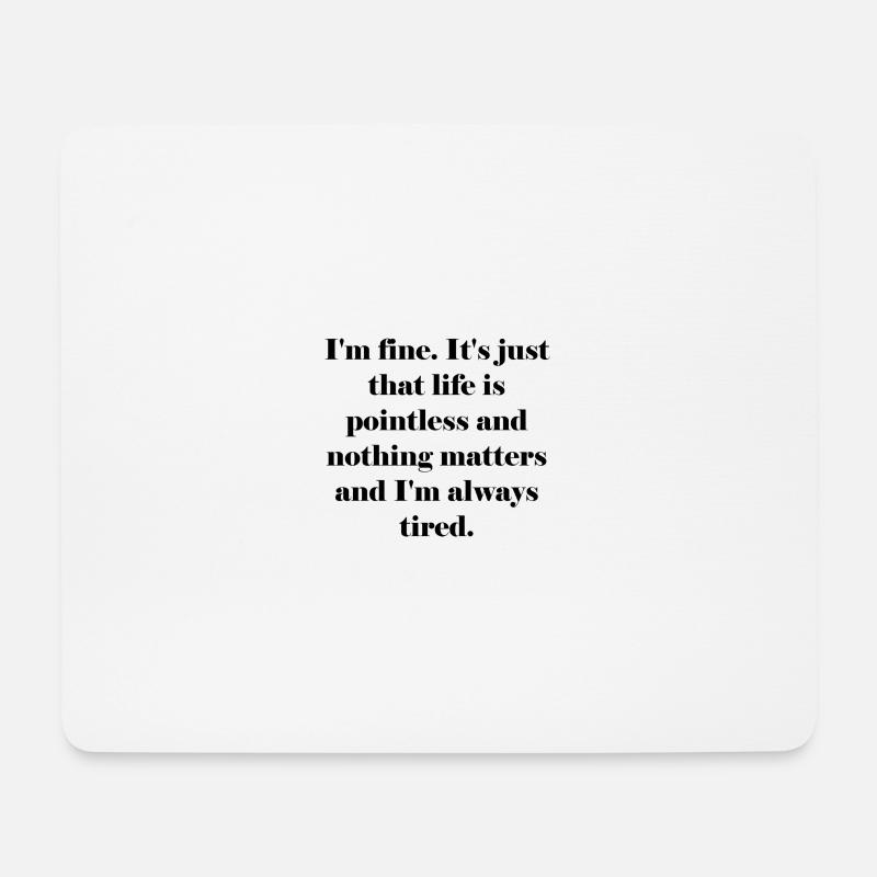 funny quote - Mouse Pad (horizontal) - white