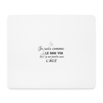 Je suis comme le bon vin - Tapis de souris (format paysage) - blanc - Devant