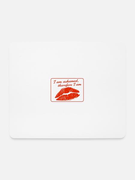 Ich schäme mich, also bin ich es - Mousepad (Querformat) - Weiß