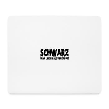 Schwarz War Leider Ausverkauft - Mousepad (Querformat) - Weiß - Vorne
