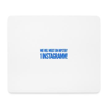 Wie viel wiegt ein Hipster? 1 Instagramm! NEU NEW - Mousepad (Querformat) - Weiß - Vorne