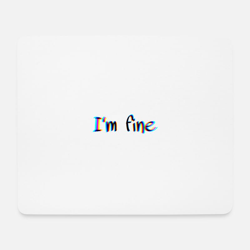 I‘m fine - Mousepad (Querformat) - Weiß