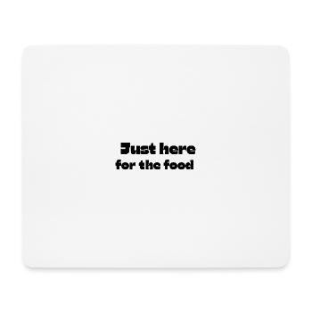 Juste ici pour la nourriture - Tapis de souris (format paysage) - blanc - Devant