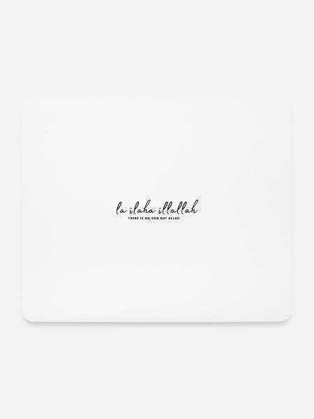 La ilaha illallah Islam - Mousepad (Querformat) - Weiß