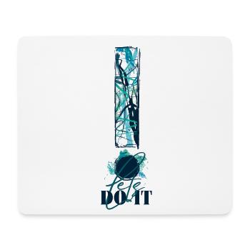 Let's Do It! Motivation! Einfach machen! Nur Mut! - Mouse Pad (horizontal) - white - Front