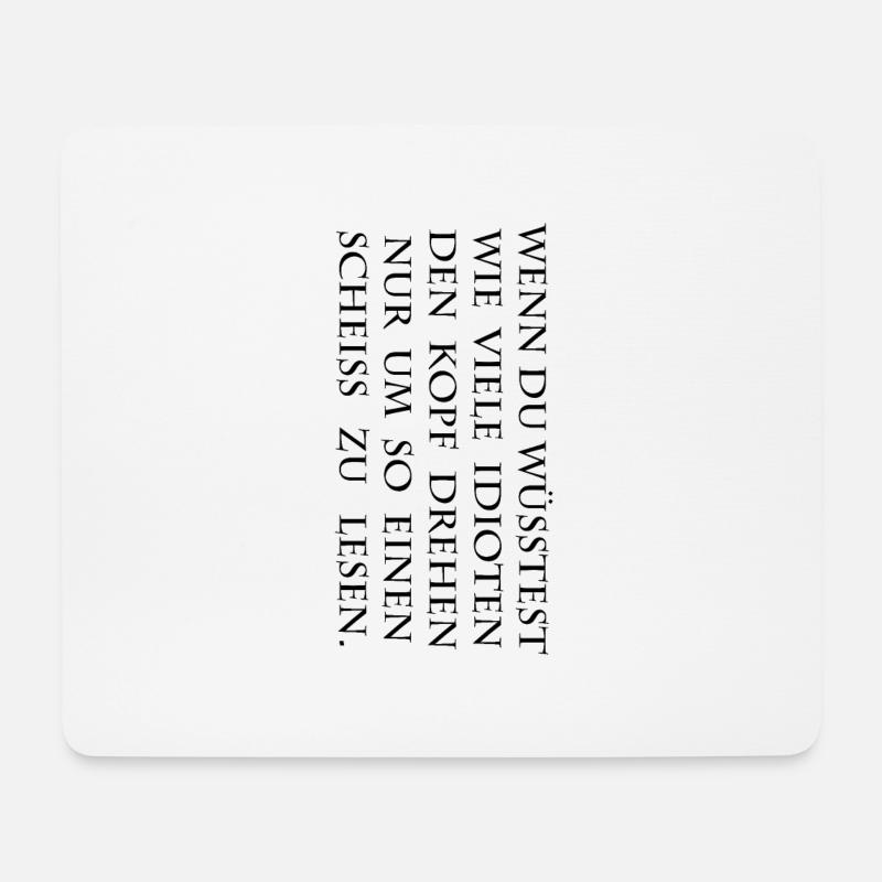 wenn du wuesstest wieviel idioten den kopf drehen - Mousepad (Querformat) - Weiß