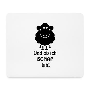 Und ob ich SCHAF bin! - Mousepad (Querformat) - Weiß - Vorne