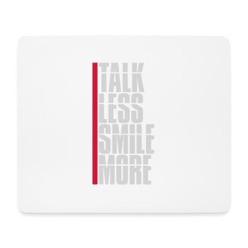 talk less smile more - Mouse Pad (horizontal) - white - Front