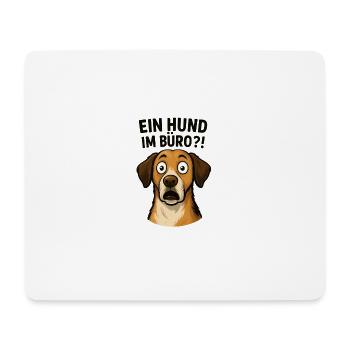 A dog in the office?! – Funny for the office - Mouse Pad (horizontal) - white - Front