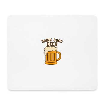 Drink Good Beer – Funny Vintage Beer Design - Mouse Pad (horizontal) - white - Front