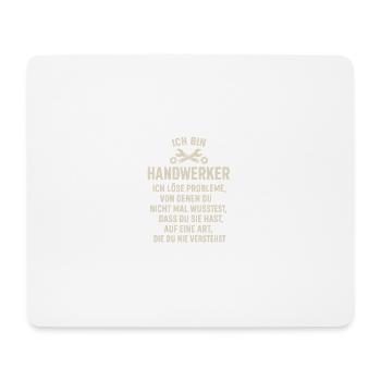 Ich bin Handwerker - Mousepad (Querformat) - Weiß - Vorne